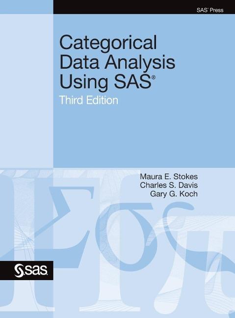 Categorical Data Analysis Using Sas Third Edition Maura E Stokes Ksiegarnia Bookcity